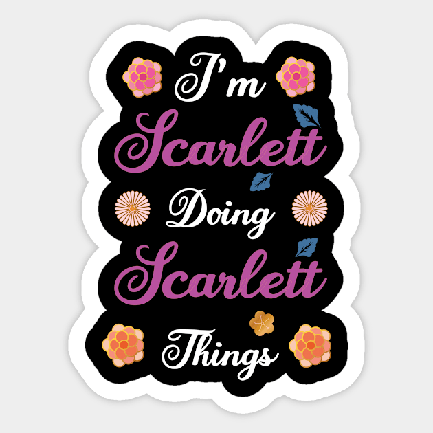 I'm Scarlett Doing Scarlett Things Funny Vintage Birthday Gift Sticker by nadjahcom